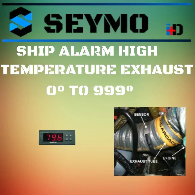 Programmable engine exhaust temperature 999º alarm for ships Programmable engine exhaust temperature 999º alarm for ships